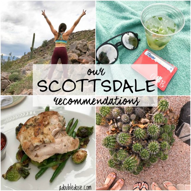 Our Scottsdale Recommendations | adoubledose.com