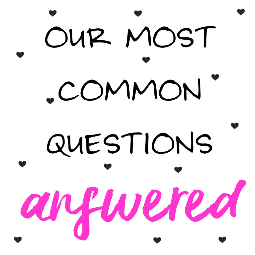 Our Most Common Questions Answered