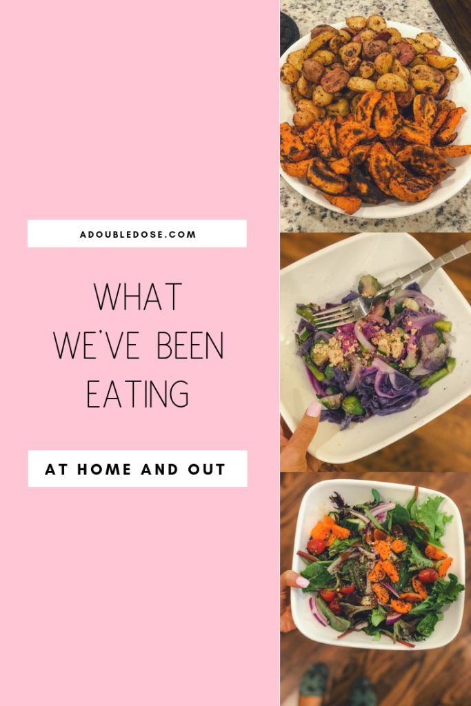 Wellness Wednesday .3: What We Have Been Eating At Home And Out | adoubledose.com