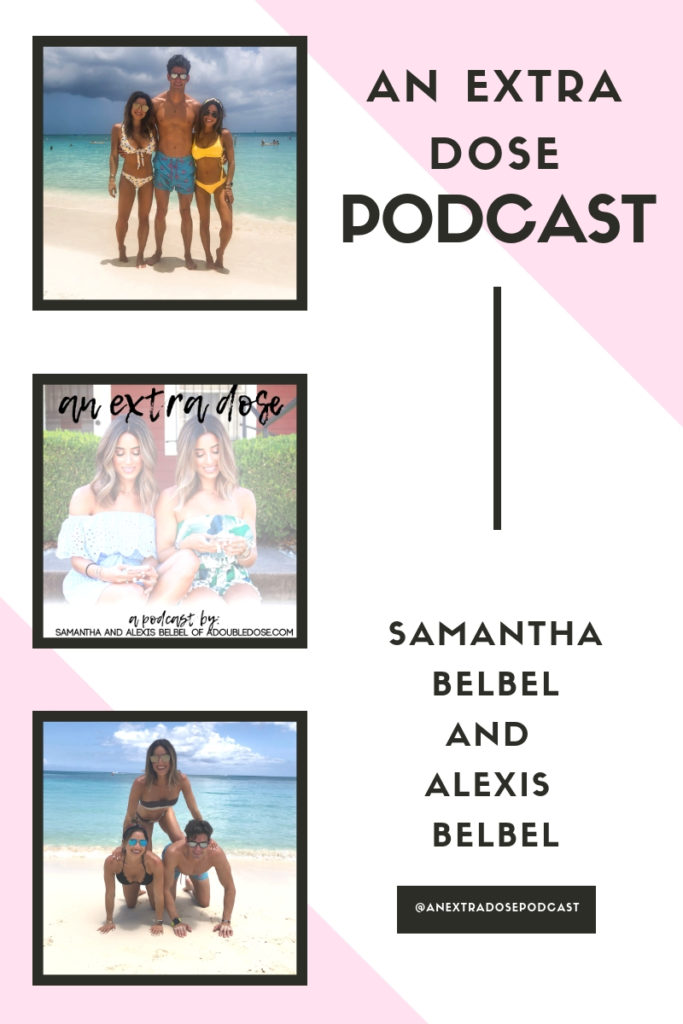 lifestyle bloggers alexis and samantha belbel of adoubledose.com interview samantha's boyfriend, taylor and discuss red flags or dealbreakers in a relationship on their podcast, An Extra Dose 