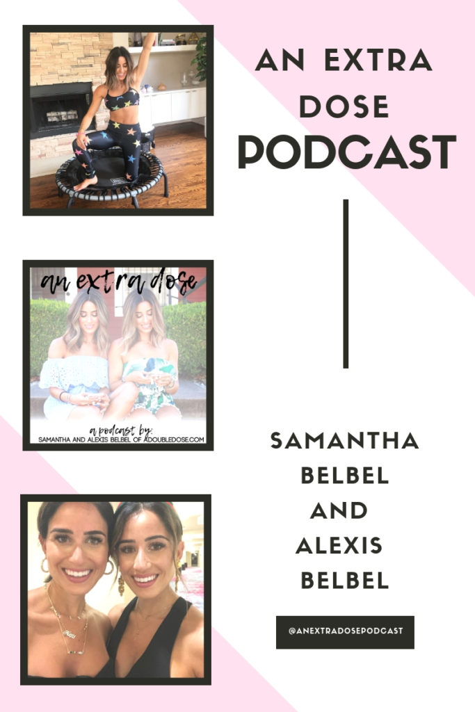 lifestyle and fashion bloggers alexis and samantha belbel of a double dose share another episode of their podcast, An Extra Dose. They talk about friendship breakups, where to meet new friends, what lower intensity workouts we are doing and why, and our favorite books 