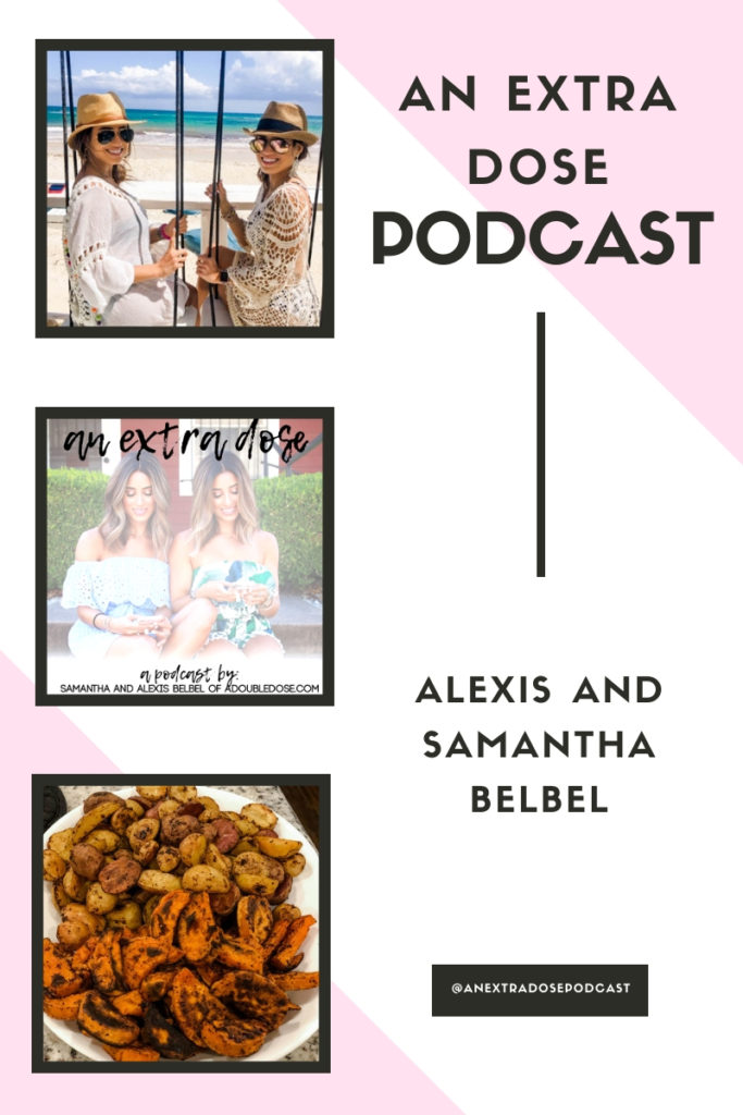 samantha and alexis belbel of a double dose are answering their questions about plant based eating and lifestyle on their podcast, An Extra Dose | adoubledose.com