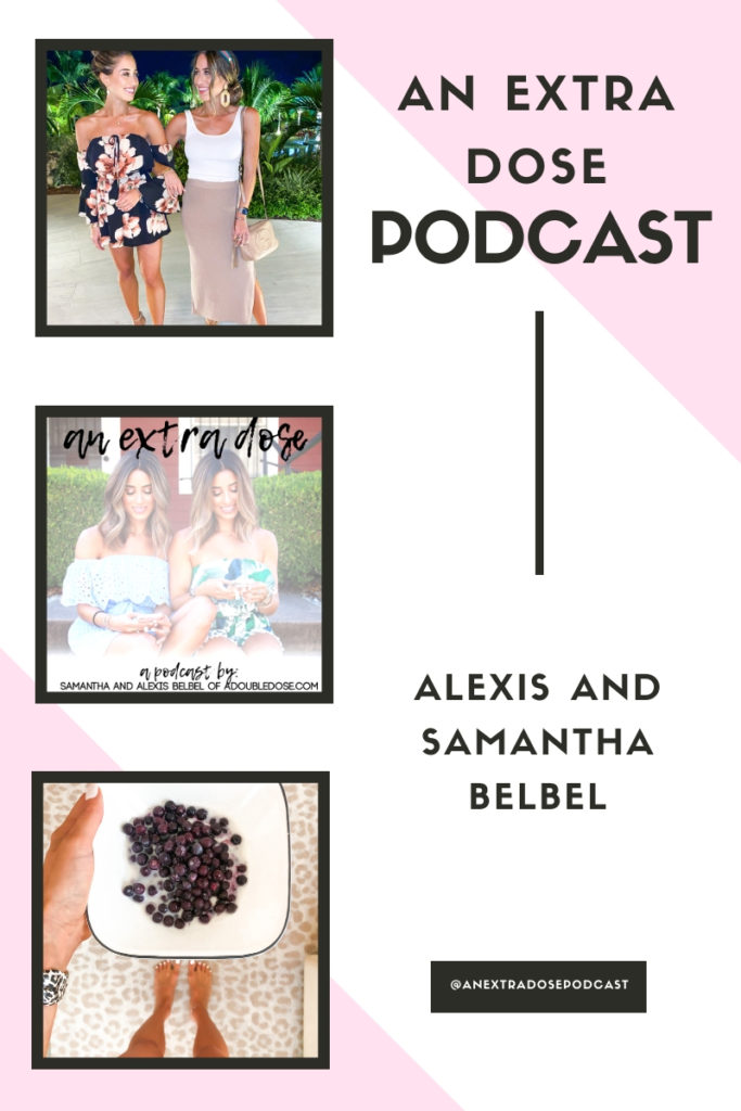 samantha and alexis belbel of a double dose share what they eat in a day and why they eat certain foods like wild blueberries, lemons, asparagus, brussels sprouts, and more, featuring medical medium on their podcast, An Extra Dose | adoubledose.com