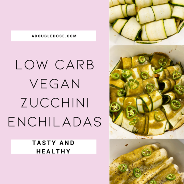 Wellness Wednesday .27: Low Carb Vegan Zucchini Enchiladas Recipe