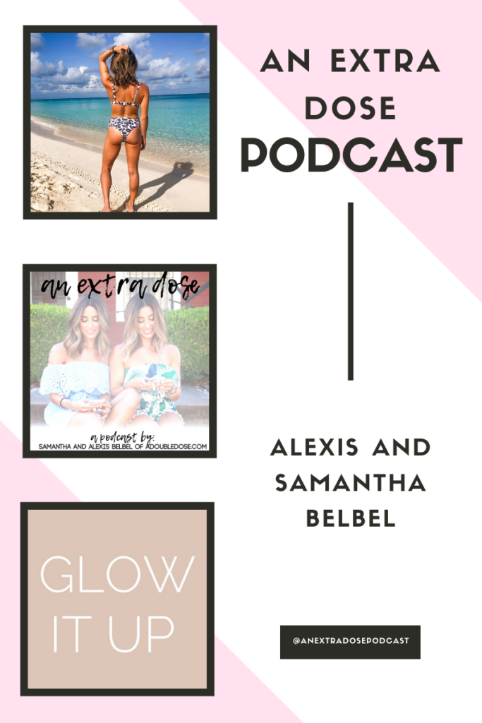 lifestyle and fashion blogger alexis and samantha belbel are talking about long distance relationships: tips for navigating them, and our experience in them. They are also sharing how sunless tanners work, and what our go-to products to use at home are on their podcast: An Extra Dose Podcast