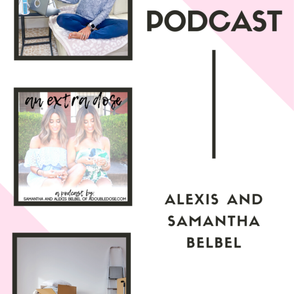 Our Tips On Moving + How to Make It Easier, How To Be Most Productive At Home, Recent Food Favorites: An Extra Dose Podcast