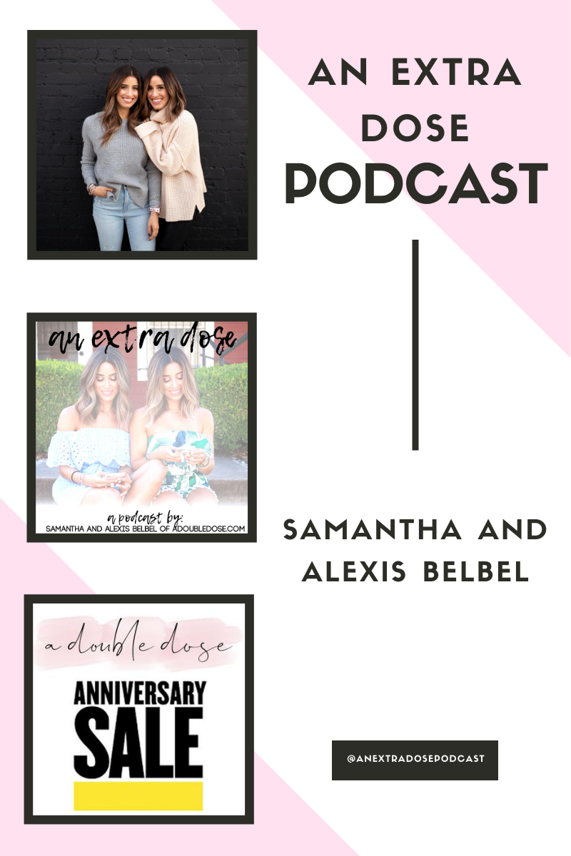 Lifestyle and fashion bloggers alexis and samantha belbel talk all about the Nordstrom Anniversary Sale: how it works, what is worth buying, and more. They also share about going through pet health issues + our tips on getting through pet grief, and their methods for making healthier choices when eating out + how we eat plant based at restaurants on their podcast, An Extra Dose