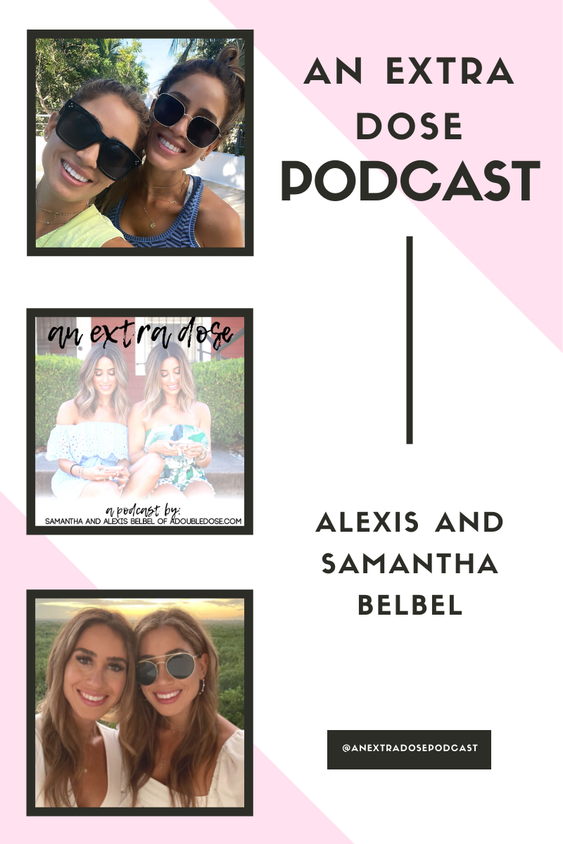 lifestyle and fashion bloggers alexis and samantha belbel share their tips on setting goals, 10 healthy habits you can add into your everyday routine, and how to make your home less toxic. They finish off the episode with our favorite activewear sets on their podcast, An Extra Podcast | adoubledose.com